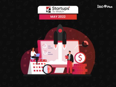 30 Startups To Watch: Startups That Caught Our Eye In April 2022